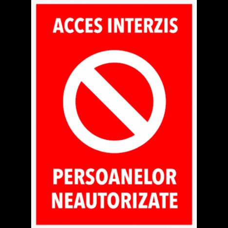 Interzis persoanelor neautorizate