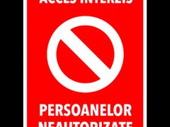 Interzis persoanelor neautorizate